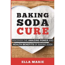 (英文圖書) Baking Soda Cure: Discover the Amazing Power and Health Benefits of Baking Soda... 平裝版, Createspace Independent Pub..., 英文