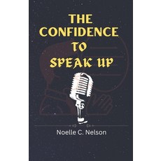 (英文圖書) The confidence to speak up: The teenager's journey to overcoming shyness and finding your voice 平裝版, Independently Published, 英文