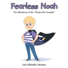 (英文圖書)Fearless Noah: The Adventures of the "Christ-Like Crusader" 精裝版, Christian Faith, 英文