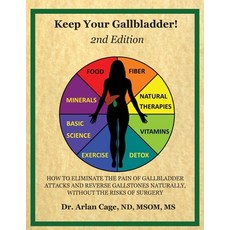 (英文圖書) Keep Your Gallbladder!: How to eliminate the pain of gallbladder attacks and reverse gallston... 平裝版, Dr. Cage Says, LLC, 英文