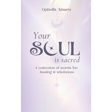 (英文圖書) Your Soul is Sacred: A Collection of Words for healing & wholeness 平裝版, Bod - Books on Demand, 英文