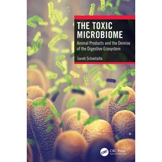 (英文圖書) The Toxic Microbiome: Animal Products and the Demise of the Digestive Ecosystem 平裝版, CRC Press, 英文