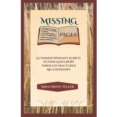 (英文圖書) Missing Pages: A Common Woman's Search To Find God's Hope Through Fractured Relationships 平裝版, Independently Published, 英文