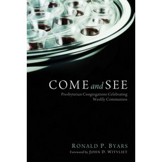 (英文圖書) Come and See: Presbyterian Congregations Celebrating Weekly Communion 平裝版, Cascade Books, 英文