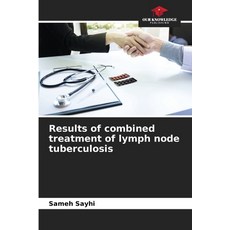 (英文圖書) Results of combined treatment of lymph node tuberculosis 平裝版, Our Knowledge Publishing, 英文