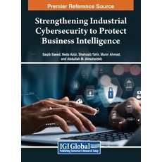 (英文圖書) Strengthening Industrial Cybersecurity to Protect Business Intelligence 精裝版, Business Science Reference, 英文