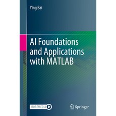 (英文圖書) AI Foundations and Applications with MATLAB 平裝版, Springer, 英文