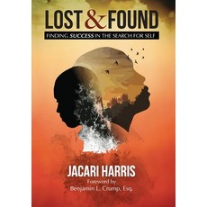 Lost and Found: Find Success in the Search for Self 精裝版, Jacari W. Harris, LLC, 英文