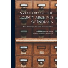 (英文圖書) Inventory of the County Archives of Indiana; No. 87 Inventory of the county archives of Indiana 平裝版, Hassell Street Press, 英文