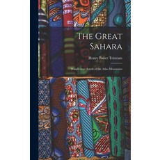 (英文圖書) The Great Sahara: Wanderings South of the Atlas Mountains 精裝版, Legare Street Press, 英文