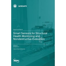 (英文圖書) Smart Sensors for Structural Health Monitoring and Nondestructive Evaluation 精裝版, Mdpi AG, 英文