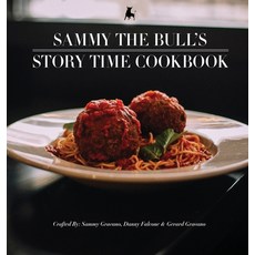 (英文圖書) Sammy The Bull's Story Time Cookbook 精裝版, Arthur Ave Publishing, 英文