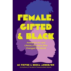 (英文圖書) Female Gifted and Black: Awesome Art and Literary Pioneers Who Changed the World (Black His... 平裝版, Tma Press, 英文