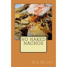 (英文圖書) No Naked Nachos 平裝版, Createspace Independent Pub..., 英文