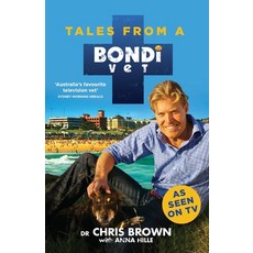 (英文圖書) Tales from a Bondi Vet: An international hit TV series 平裝版, Hachette Australia, 英文