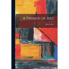 (英文圖書) A Primer of Art 平裝版, Legare Street Press, 英文