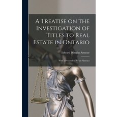 (英文圖書) A Treatise on the Investigation of Titles to Real Estate in Ontario [microform]: With a Prece... 精裝版, Legare Street Press, 英文