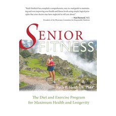 Senior Fitness: The Diet and Exercise Program for Maximum Health and Longevity 平裝版, Lantern Publishing & Media, 英語