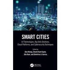 (英文圖書) Smart Cities: Iot Technologies Big Data Solutions Cloud Platforms and Cybersecurity Techni... 精裝版, CRC Press, 英文