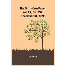 (英文圖書)The Girl's Own Paper Vol. XX No. 992 December 31 1898 平裝版, Alpha Edition, 英文