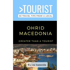 (英文圖書) Greater Than a Tourist-Ohrid Macedonia: 50 Travel Tips from a Local 平裝版, Independently Published, 英文