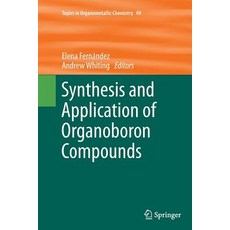 Synthesis and Application of Organoboron Compounds 平裝版, Springer, 英文