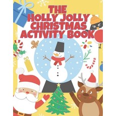 The Holly Jolly Christmas Activity Book For Kids: A Full Christmas Activity Book With Solutions Con... 平裝版, Independently Published, 英文