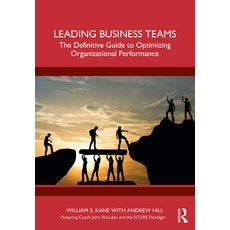(英文圖書) Leading Business Teams: The Definitive Guide to Optimizing Organizational Performance 平裝版, Routledge, 英文