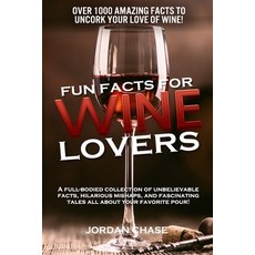 (英文圖書) Fun Facts for Wine Lovers: A full-bodied collection of unbelievable facts hila... 平裝版, Independently Published, 英文