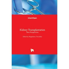 (英文圖書) Kidney Transplantation: New Perspectives 精裝版, Intechopen, 英文