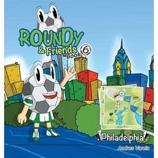 (英文圖書)Roundy and Friends: Soccertowns Book 6 - Philadelphia 精裝版, Soccertowns LLC, 英文