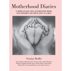 (英文圖書) Motherhood Diaries: 11 Moms on Self Love Illuminating Moms Our Children and The Planet at L... 精裝版, FriesenPress, 英文