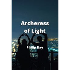 (英文圖書) Archeress of Light 平裝版, Philip Ray, 英文
