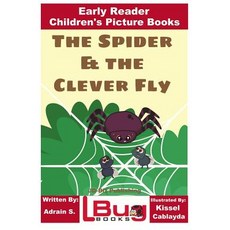 (英文圖書) The Spider & the Clever Fly - Early Reader - Children's Picture Books 平裝版, Createspace Independent Pub..., 英文