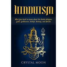 (英文圖書) Hinduism: What You Need to Know about the Hindu Religion Gods Goddesses Beliefs History ... 平裝版, Independently Published, 英文