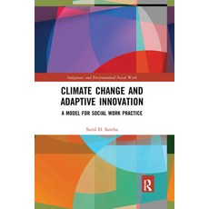 (英文圖書) Climate Change and Adaptive Innovation: A Model for Social Work Practice 平裝版, Routledge, 英文