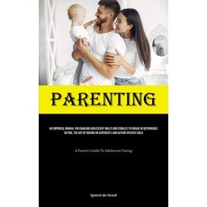 (英文圖書) Parenting: An Empirical Manual For Enabling Adolescent Males And Females To Engage In Respons... 平裝版, Micheal Kannedy, 英文