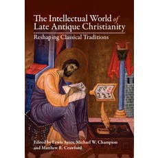 (英文圖書) The Intellectual World of Late Antique Christianity: Reshaping Classical Traditions 精裝版, Cambridge University Press, 英文