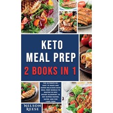 Keto Meal Prep: The Ultimate 30+ Easy to Make and Super Delicious Keto Meal Prep Bundle to Master in... 精裝版, Nelson Reese, 英文