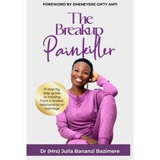 (英文圖書) The Breakup Painkiller: A step by step guide to healing from a broken relationship or marriage 平裝版, Ghana Library Authority, 英文