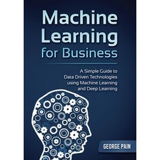 (英文圖書) A Simple Guide to Data Driven Technologies using Machine Learning and Deep Learning: Machine ... 平裝版, Abiprod Pty Ltd, 英文