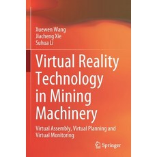 (英文圖書) Virtual Reality Technology in Mining Machinery: Virtual Assembly Virtual Planning and Virtua... 平裝版, Springer, 英文