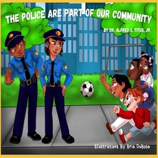 (英文圖書) The Police Are Part Of Our Community 平裝版, Independently Published, 英文