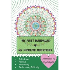 My First Mandalas and My Positive Questions: [Small Format 15x23 cm - 52 pages] [Wellness Object] Ma... 平裝版, Independently Published, 英語