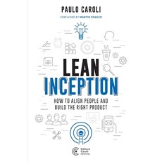 (英文圖書) Lean Inception: How to Align People and Build the Right Product 平裝版, Editora Caroli, 英文