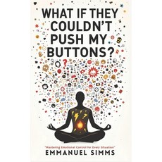 (英文圖書) What If They Couldn't Push My Buttons? 平裝版, Independently Published, 英文