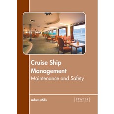 (英文圖書) Cruise Ship Management: Maintenance and Safety 精裝版, States Academic Press, 英文