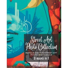 (英文圖書) Street Art Photo Collection - Two Books in One: Murals and The Street Art - Photo book 1 and 2 平裝版, Blurb, 英文