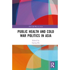 (英文圖書) Public Health and Cold War Politics in Asia 精裝版, Routledge, 英文