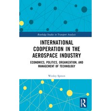 (英文圖書) International Cooperation in the Aerospace Industry: Economics Politics Organization and M... 精裝版, Routledge, 英文